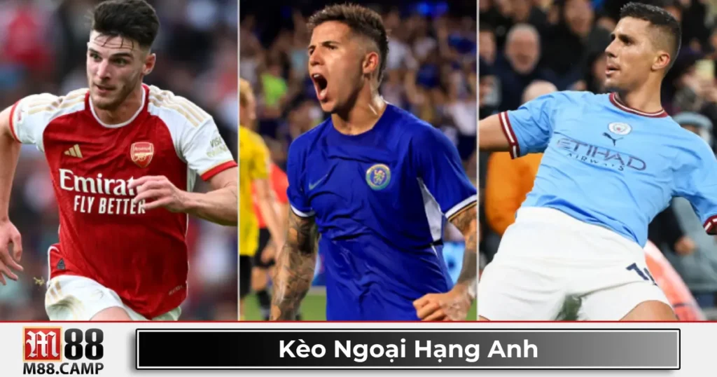 Kèo Ngoại Hạng Anh là gì? Giới thiệu về giải đấu hàng đầu châu Âu